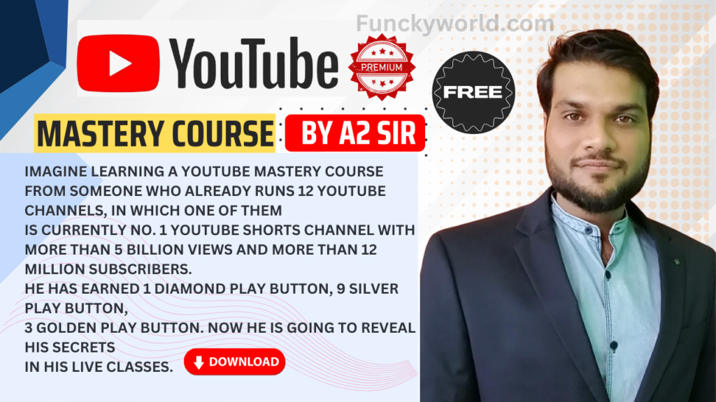 YouTube Mastery Course by A2 Sir 2024